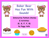 NO PRINT Baker Bear Has Fun With Sounds  K, G, F, P, B Int