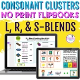 NO PRINT Consonant Cluster Flipbooks - Distance Learning