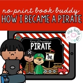 NO PRINT | How I Became a Pirate Book Buddy Speech & Language