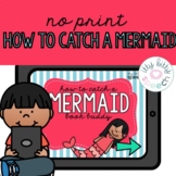 NO PRINT |  How to Catch a Mermaid Book Buddy for Speech &