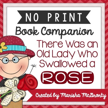 Preview of NO PRINT There Was an Old Lady Who Swallowed a Rose {Book Companion}