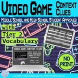 NO PRINT Video Game Context Clues for Older Students
