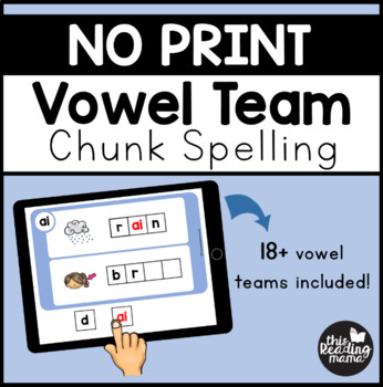 Preview of NO Print Vowel Team Chunk Spelling