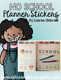 NO SCHOOL Planner Stickers