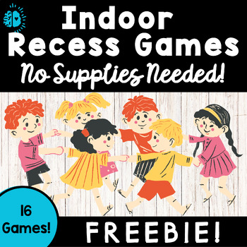 Preview of INDOOR RECESS GAMES | No Supplies Needed | Grades PreK-12 | FREEBIE