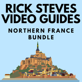 Preview of NORTHERN FRANCE BUNDLE: Rick Steves Video Guides - French / Geography Sub Plans