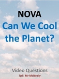 NOVA: Can We Cool the Planet? Video Questions Worksheet