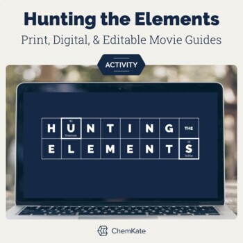 Preview of Hunting the Elements Movie Guides Print Self-grading Digital Chemistry Science