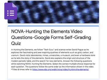 Preview of NOVA: Hunting the Elements Video Questions, Google Forms Self-Grading Quiz