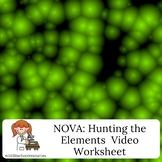 NOVA:  Hunting the Elements video worksheet