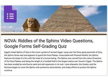 Preview of NOVA: Riddles of the Sphinx Video Questions, Google Forms Self-Grading Quiz