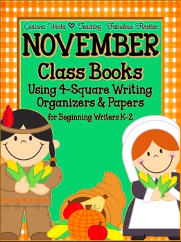 Preview of NOVEMBER Class Books and 4-Square Writing Organizers for Beginning Writers K-2