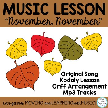 Preview of Music Class Orff and Kodaly Song and Lesson: "November, November" d-m-s-l, K-3