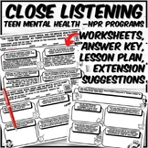 Teen Mental Health - NPR Close Listening Exercises | 5 Lessons