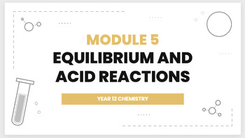 Preview of NSW HSC Chemistry Module 5: Equilibrium and Acid Reactions
