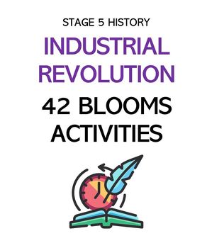 Preview of NSW Stage 5 History: Industrial Revolution - 42 Blooms activities