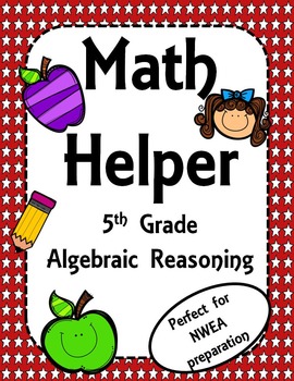 Preview of NWEA- Fifth Grade Helper- Algebraic Reasoning Section