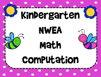 Preview of NWEA- Kindergarten Helper- Computation Section