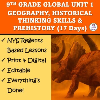 Preview of NY GLOBAL 9 UNIT 1 GEOGRAPHY, HISTORICAL THINKING SKILLS & PREHISTORY (17 DAYS)