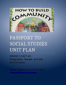 Preview of NYCDOE Passport S.S. Grade K Unit Plan Unit 3: Geography/People: The Community
