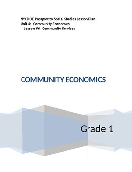 Preview of NYCDOE Passport to S.S.  GRADE 1   Unit 4: Community/Economics      Lesson # 6