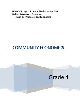Preview of NYCDOE Passport to S.S.  GRADE 1   Unit 4: Community/Economics      Lesson # 8