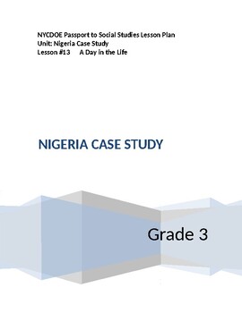 Preview of NYCDOE Passport to S.S. Grade 3 Unit: Nigeria Case Study  Lesson #13