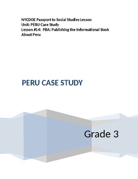 Preview of NYCDOE Passport to S.S. Grade 3 Unit: PERU Case Study      Lesson #14