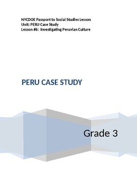 Preview of NYCDOE Passport to S.S. Grade 3 Unit: PERU Case Study      Lesson #6