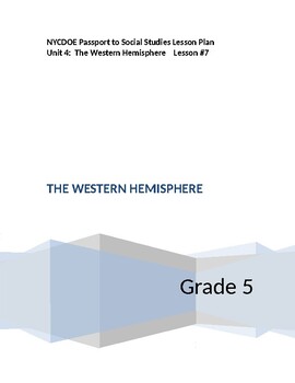 Preview of NYCDOE Passport to S.S. Grade 5 Unit 4: The Western Hemisphere Lesson #7