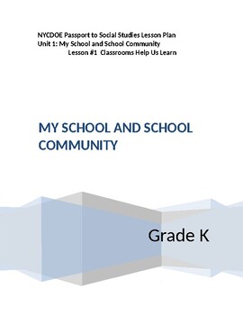 Preview of NYCDOE Passport to S.S. Grade K Unit 1: My School and School Community Lesson #1