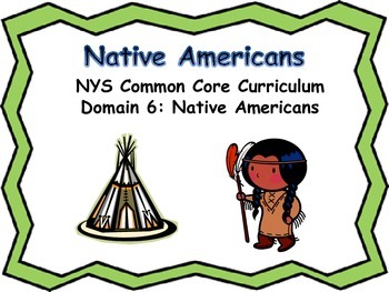 Preview of NYS Common Core Curriculum Native American Domain 6