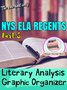 Preview of NYS ELA REGENTS PREP! Part 3 Literary Analysis Graphic Organizer