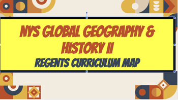 Preview of NYS Global Geography and History II Regents Curriculum Map