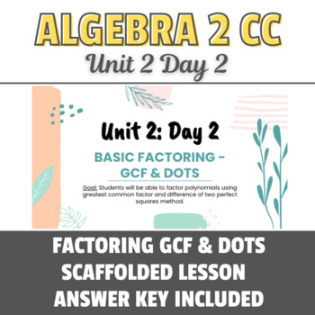 Preview of NYS Regents: Factoring GCF & DOTS Scaffolded Lesson & Answer Key - Special Ed