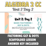NYS Regents: Factoring GCF & DOTS Scaffolded Lesson & Answ
