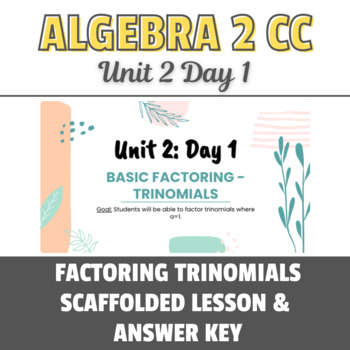 Preview of NYS Regents: Factoring Trinomials Scaffolded Lesson & Answer Key - Special Ed