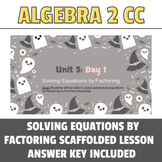 NYS Regents: Solving Equations by Factoring Scaffolded Les