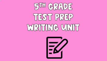 Preview of NYS TC Test Prep Complete Writing Unit Grade 5 (ALL BENDS) 2022