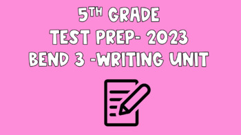 Preview of NYS Teachers College (tc) Test Prep Writing Unit Bend 3 Grade 5 23/24