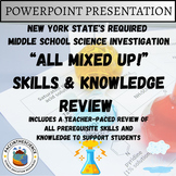 NYS's Middle School Science Investigation "All Mixed Up!" Review