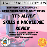 NYS's Middle School Science Investigation "It's Alive!" Review