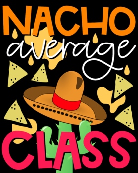 Nacho Average Class Bulletin Board Door Decoration Kit or Poster