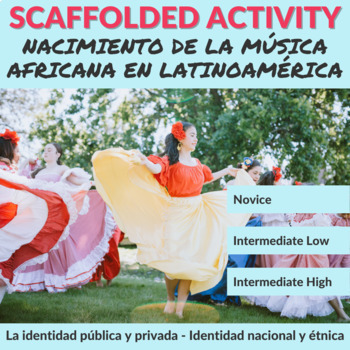 Preview of Nacimiento de la música africana en Latinoamérica - Scaffolded Cultural Activity