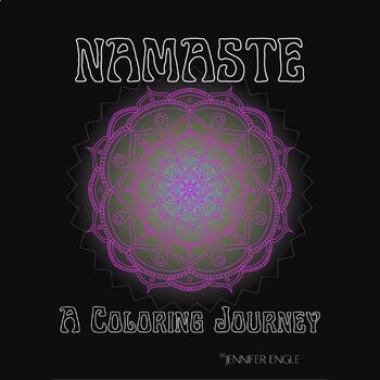 Namaste: A Coloring Journey by Jenn Engle | TPT