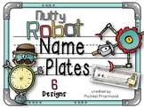 Name Plates {Nutty Robots}