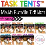 Task Tents™ Bundle - 5th Grade Math Edition {ALL 7 UNITS}