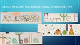 Name Tag Project Bundle- video, worksheet, powerpoint