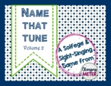 Name That Tune: a Solfege Review (Volume 2)