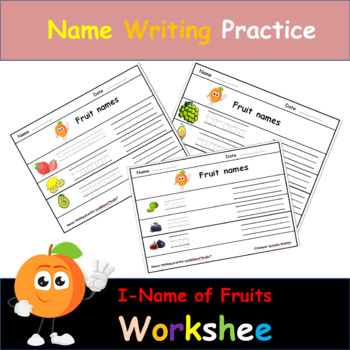 Preview of Name Writing Practice Worksheet I-Name of Fruits